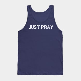 Just Pray Tank Top